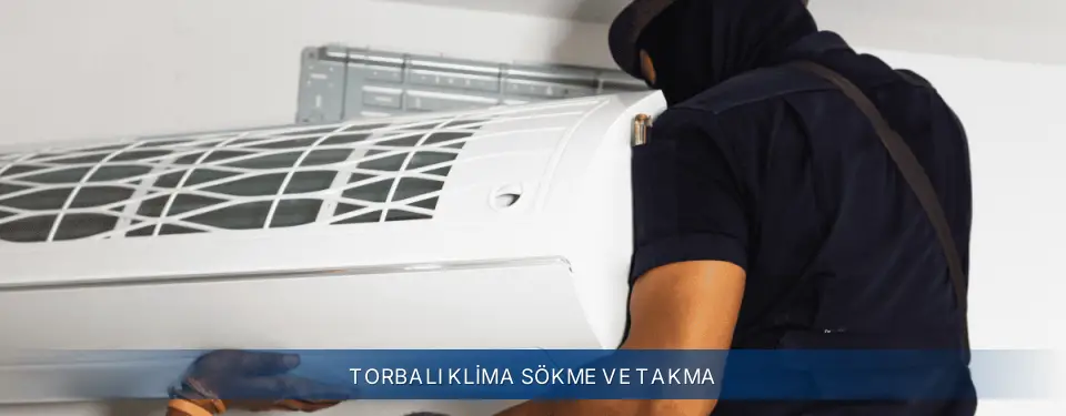 Torbalı İlçemi Electrolux Klima Sökme ve Takma